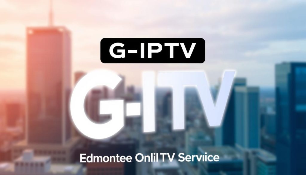 G-IPTV Edmonton Online TV Service G-IPTV Edmonton Online TV Service